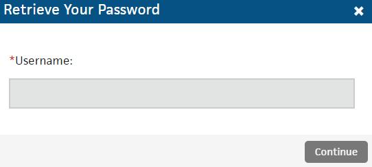 Result: The Retrieve Your Password dialog box displays. 2 Enter you username and click Continue.