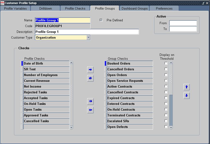 Setting Up Customer Profile Defining Profile Groups Profile group is a set of profile checks that are to be displayed together. The profile checks inside a group can be sequenced.