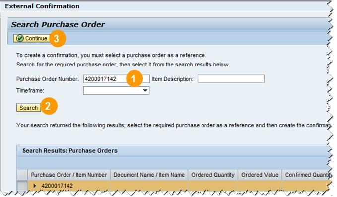 Step 3: Select the ESA Purchase Order Step 3a: Select PO to create Confirmation Step 3b: Select PO to create Invoice After selection to Create Document: Confirmation in the Order