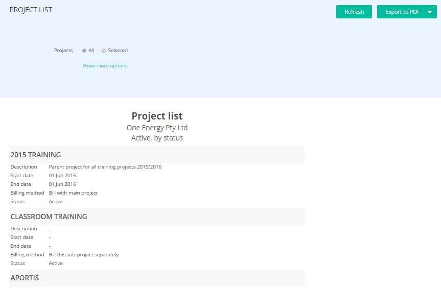The Project List report is a great starting point as it can lists all projects, or filter for selected projects by status.