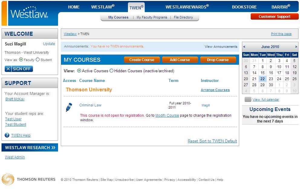 2 Creating a TWEN Course After you sign on to lawschool.westlaw.com, click TWEN at the top of the page to display the My Courses page. (See Figure 2-1.