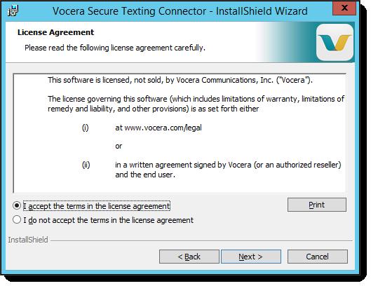 THE VOCERA VOICE SERVER INTEGRATION The License Agreement dialog box appears. 4. In the License Agreement dialog box, select I accept the terms in the license agreement and click Next.
