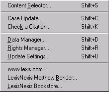 A-22 Working with the Program Interface Figure A-11 LexisNexis menu Table A-11 LexisNexis Menu Summary Option Content Selector Case Update Purpose Open one or more publications (see Opening