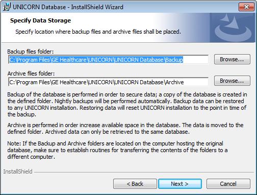 4 - Specify data storage 2 Installation and configurations 2.4 Network installation and configuration 2.4.2 Install the UNICORN database Specify storage folders for database backups and for archived database items: 1 The Specify Data Storage dialog box opens.