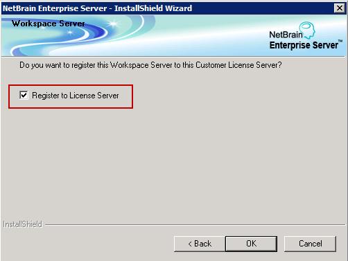 c) Register the Workspace Server on Customer License Server In the Workspace Server step, select the Register to License Server option.