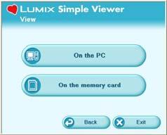 Viewing pictures ( View) When you have once exited Simple Viewer or view the pictures already acquired, double-click the short-cut icon of the LUMIX Simple Viewer on the desktop to start Simple