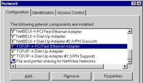 PC Configuration Checking TCP/IP Settings - Windows 9x/ME: 1. Select Control Panel - Network. You should see a screen like the following: Figure 11: Network Configuration 2.