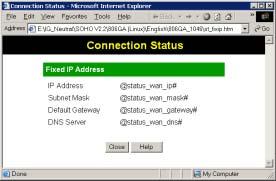 Operation and Status Connection Details - Fixed IP Address If your access method is "Direct" (no login), with a fixed IP address, a screen like the following example will be displayed when the
