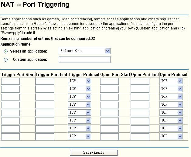 1. Click the Add button (pop-up Figure 5-18), and then you will set the new Port Triggering in the next screen (shown in Figure 5-19). Figure 5-19 2. Select the application from the drop-down list.