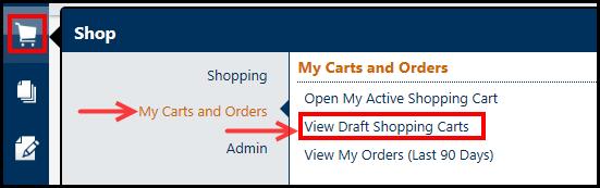 Create a Cart There are 3 options available within My Carts and Orders : Open My Active Shopping Cart - opens the active cart for the user View Draft Shopping Carts opens the page containing all
