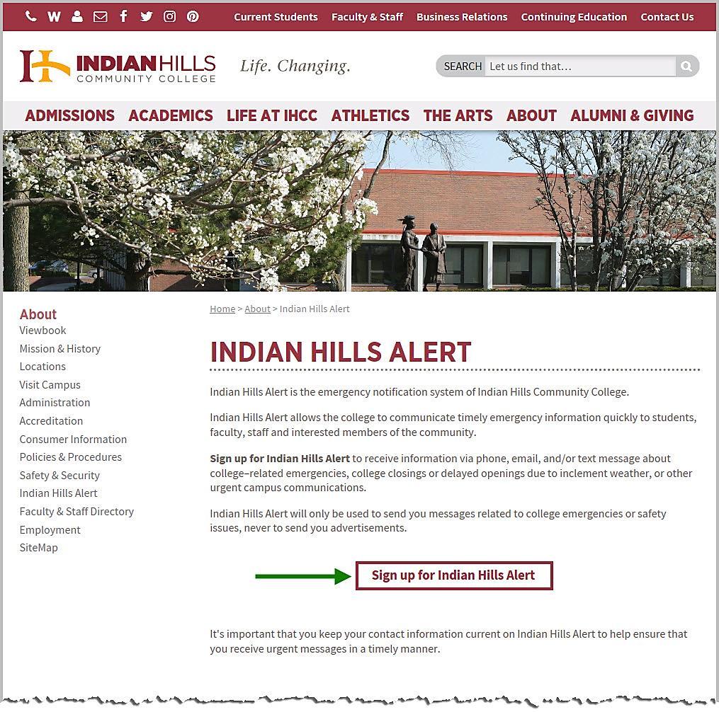 openings due to inclement weather, or other urgent campus communications. Read the Indian Hills Alert page (www.