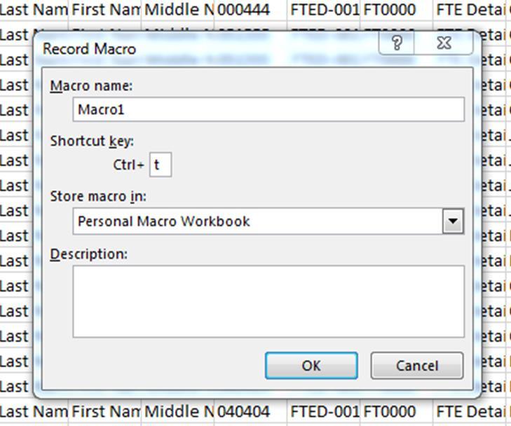 Record Macro Prompt Set up the prompt Enter a Macro name or leave as the default value Enter a unique Shortcut key value Tip- enter a value that you don t
