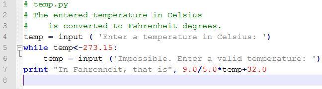 Temperature Converter - In the following temp.py program the while loop repeats when user enters an invalid temperature value.