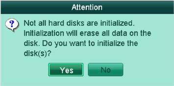11.1 Initializing HDDs Purpose: A newly installed hard disk drive (HDD) must be initialized before it can be used with your NVR.