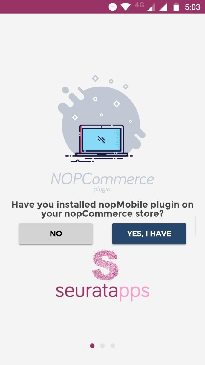 Follow these steps to configure nopmobile App: 1. In case you have not downloaded nopmobile App yet.