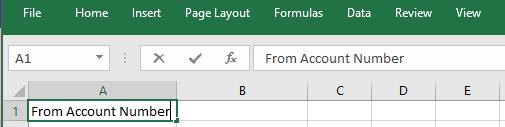 Creating a Transfer from a File Step 1: Format a File Upload Using Excel To upload