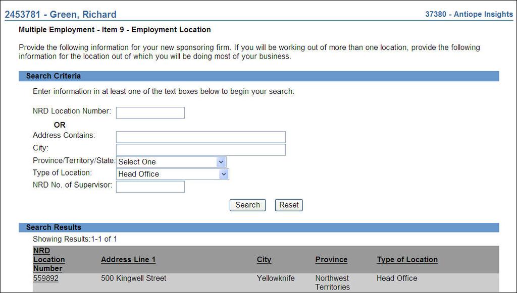 15. A search form is displayed to retrieve information on the business location of the individual s employment. A location of employment is a branch, sub-branch or the Head Office of the firm.