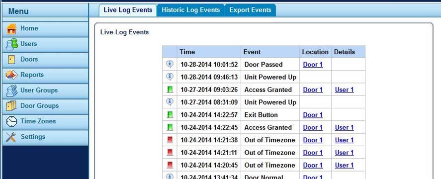 1 View Log Events Step 1: Login as a user level account. Step 2: From the Home screen, select Reports from the Menu. 10.0 History Reports The Live Log Events tab lists the previous 25 events.