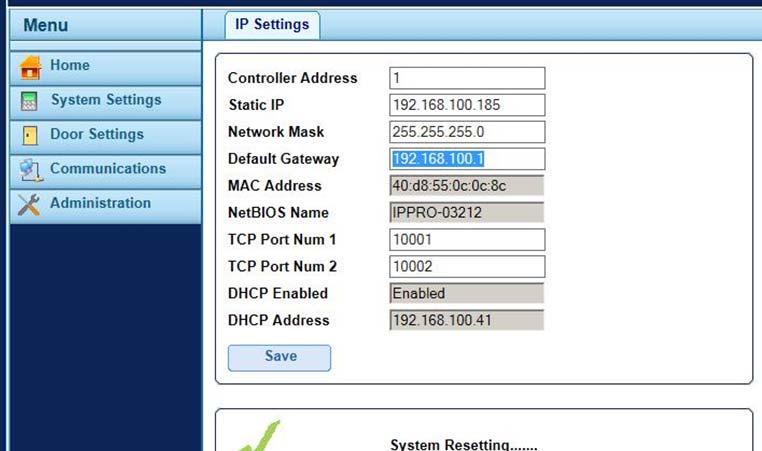 5.3 Changing the default Static IP Address Step 1: Login as installer Step 2: Select Communications from the Menu.