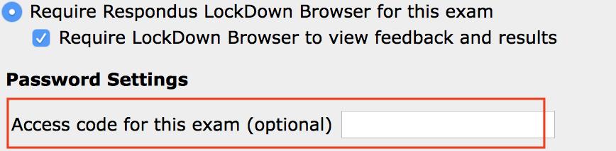 d. Click on Require Respondus LockDown Browser for this exam. You can check/uncheck Require LockDown Browser to view feedback and results as per need. e. There is an additional option to give password for this exam.