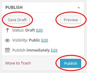 When you have finished adding content to your new post, you can: Click the Save Draft ( ) button and save this post as a draft. The post will not be published to your site.