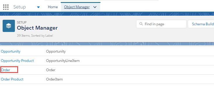 On clicking Object Manager you will be redirected to the Object Manager screen. Now Select Order module.