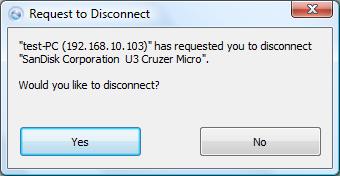 Request to Disconnect: Click when another user is connected to the USB device.