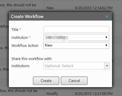 If your institution is a district, select the Institution that owns this workflow, and which institutions will