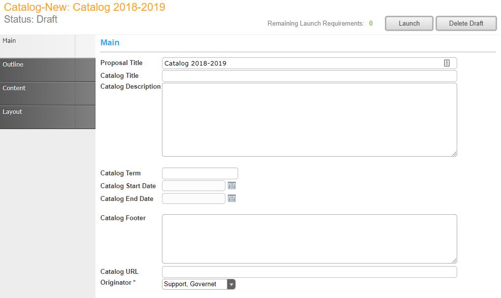 Launch/Activate Catalog Proposal After you ve completed your catalog proposal, you will Launch the catalog into the approval process, which can be as long or short as you need, to make sure that the
