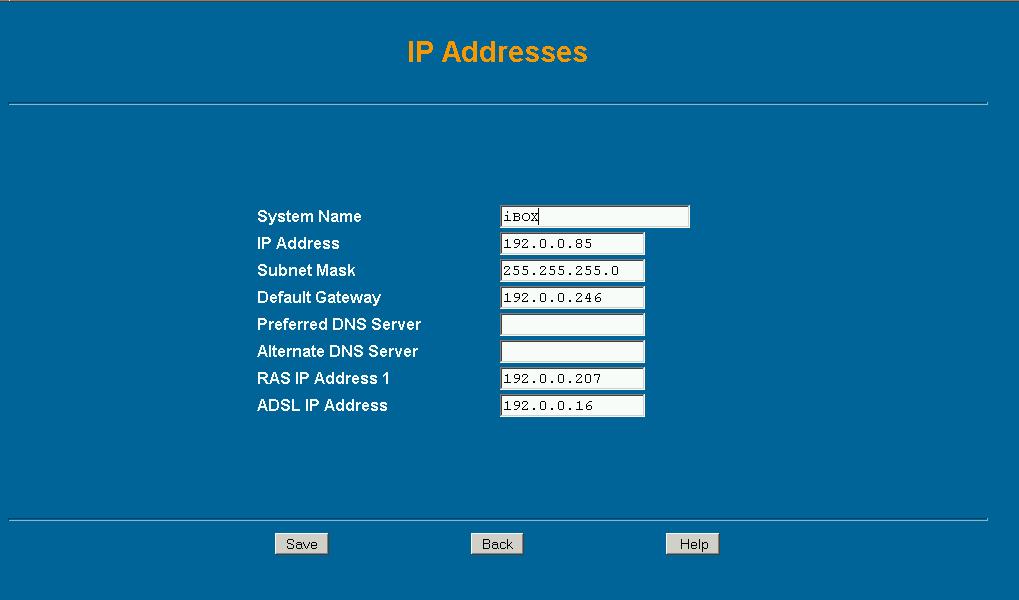 address of the default gateway for Internet access.