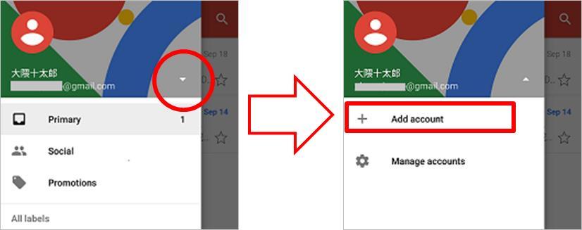 7-1) Launch Gmail App 7-2) When set Gmail address is displayed, tap to close it. Tap [Add account].