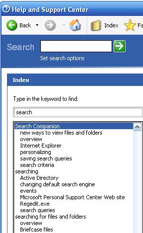 Search Help The fastest way to get help is to type a word or two in the search box.