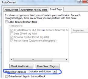 Turning on Smart Tags (Excel 2003 and 2007 Only) 3. Click the Proofing category, and then click AutoCorrect Options. 4. In the AutoCorrect dialog box, click the Smart Tags tab. 5.