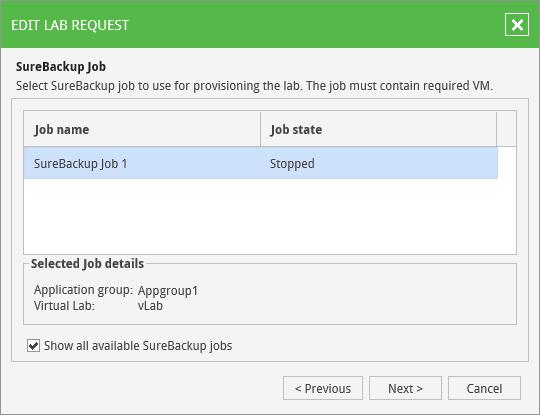Step 4. Select a SureBackup Job Select one of existing SureBackup jobs that you want to run to create an isolated sandbox in which the selected VM should be started.