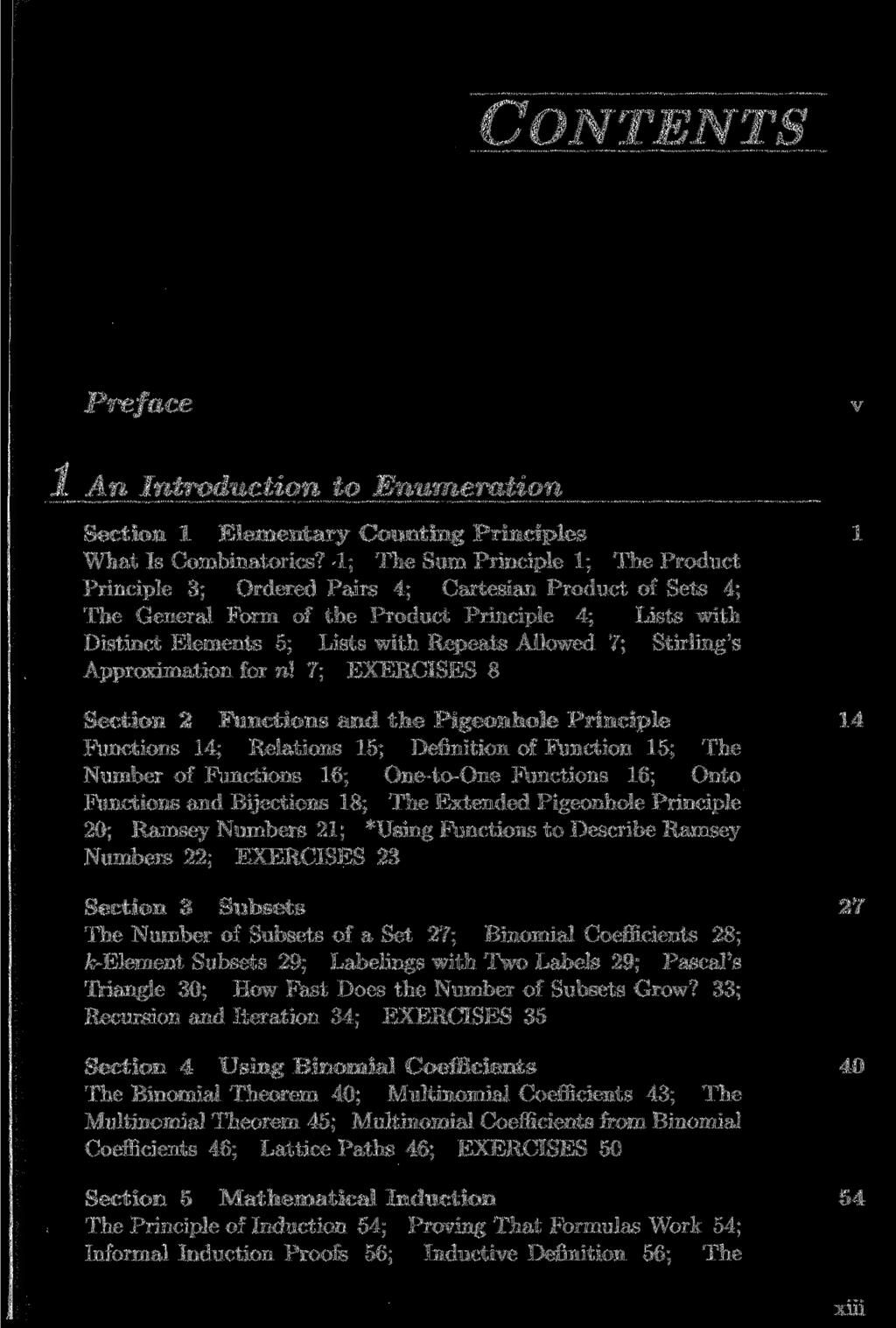 xm CONTENTS Preface An Introduction to Enumeration Section 1 Elementary Counting Principles 1 What Is Combinatorics?