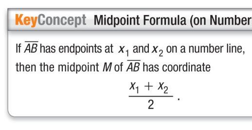 Midpoint--- Midpoint Formula(s) Example 1-3-3: Find the midpoint on a number-line Marco places a couch so that its end is perpendicular and 2.5 feet away from the wall.