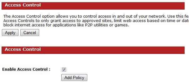 3.2.7 Access Control The Access Control section allows you to control access in and out of devices on your network.