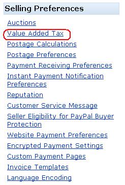 10 Then from the Selling Preferences list select Value Added Tax You can see you have the options of setting up domestic VAT rates and International Rates.