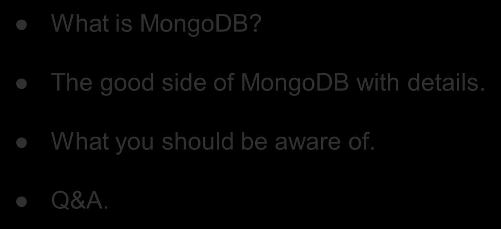 Agenda What is MongoDB?