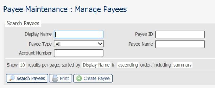 Payee Maintenance Payee Maintenance provides the ability to create and edit all payees assigned to a specific company, across all services and accounts.