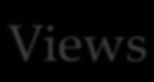 Views A view is a virtual relation. A view is defined in terms of stored tables (called base tables) and other views.