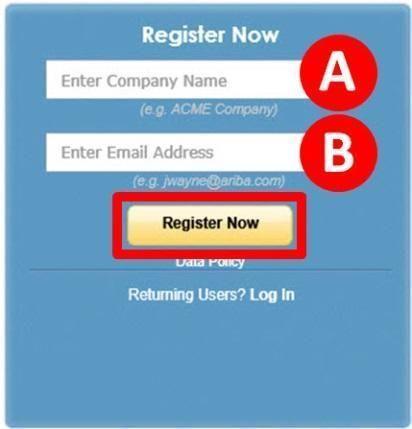 Step 3 Complete Account Registration In the Register Now section of the screen, complete the required company information. A. Company Name B. Email Address Then click the Register Now button.