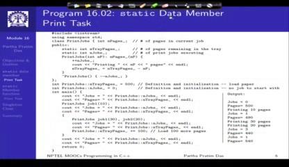 (Refer Slide Time: 16:22) So, with this let us move on, and look at a little bigger example, a more realistic example of using the static data member.