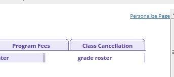 To define the tabbing order on the grade roster page so that only the Roster Grade field is selected a.