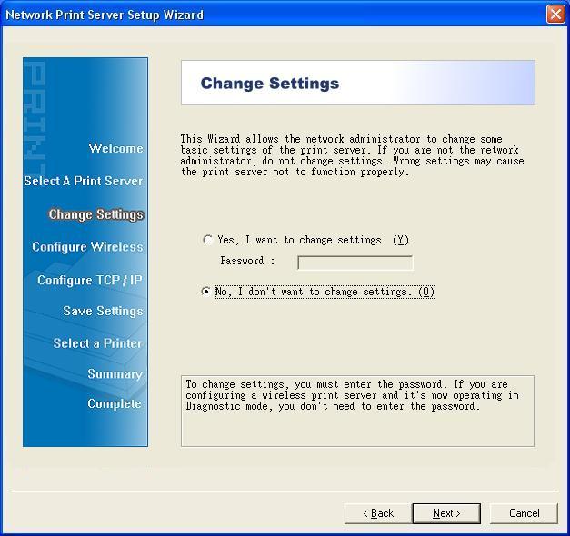 5. On the Change Settings screen, select No or Yes: Click No if you want the print server to keep using the default IP address and the default settings: Password: IP address: 192.168.0.