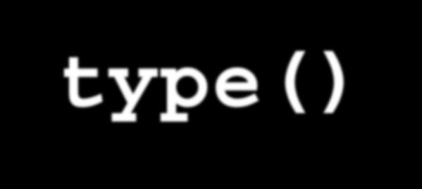 Function type() The function type() returns the type of a number >>> type(10) <class 'int'> >>> type(10.