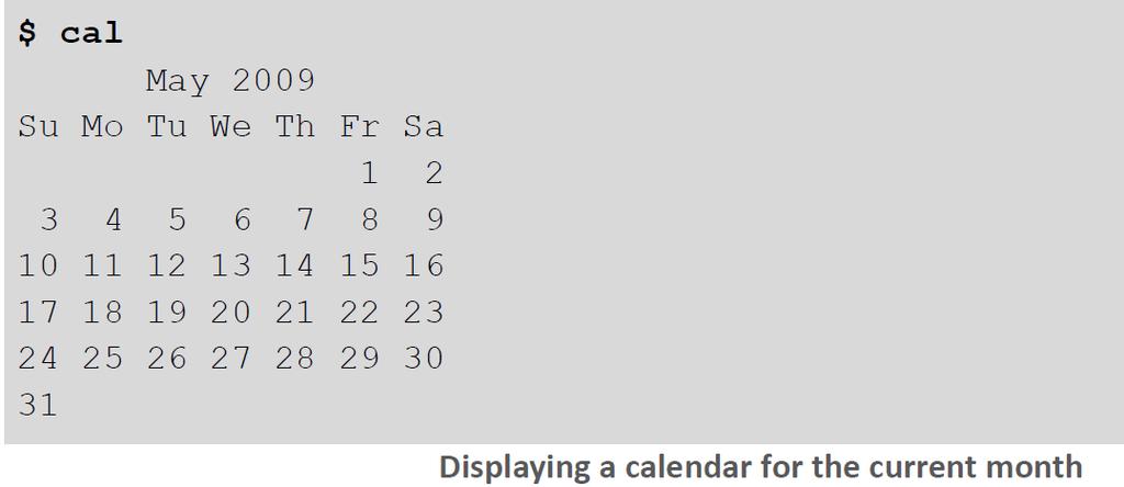 cal Purpose: Display a calendar on the command line.