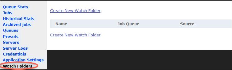 Figure 12-17. Creating a watch folder. Click Watch Folders to get started, and then click Create New Watch Folder.