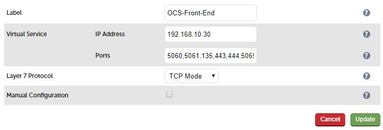 Appliance Configuration for OCS 2007 R2 3. Enter an appropriate label for the VIP, e.g. OCS-Front-End 4. Set the Virtual Service IP address field to the required IP address, e.g. 192.168.10.30 5.