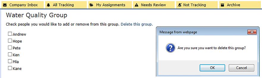 Note: Deleting a group removes it from the assignment/email list; however, it does not delete group members from the System.